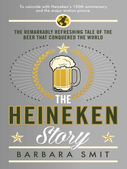 Title details for The Heineken Story by Barbara Smit - Available